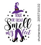 trick or treat smell my feet ... | Shutterstock .eps vector #2055710132
