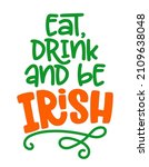 Eat  Drink And Be Irish   Funny ...