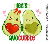 let's avo cuddle   cute hand... | Shutterstock .eps vector #2109639038