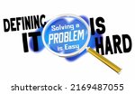 Solving A Problem Is Easy...