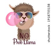 No Prob Llama. Funny Llama...