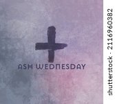 Ash Wednesday And Cross Made...