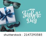 father's day greeting vector... | Shutterstock .eps vector #2147293585
