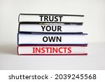 Trust Your Own Instincts Symbol....