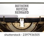 Small photo of Rethink revise rebrand symbol. Concept word Rethink Revise Rebrand typed on retro typewriter. Beautiful white paper background. Business brand motivational rethink revise rebrand concept. Copy space.