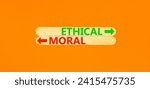 Small photo of Ethical or moral symbol. Concept word Ethical or Moral on beautiful wooden stick. Beautiful orange table orange background. Business and ethical or moral concept. Copy space.
