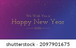 we wish you a happy new year... | Shutterstock .eps vector #2097901675