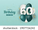 happy 60th birthday with green... | Shutterstock . vector #1907726242