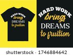 hard work brings dreams to... | Shutterstock .eps vector #1746884642