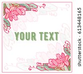 frame with flowers. background... | Shutterstock .eps vector #613448165