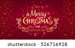 christmas and new year... | Shutterstock .eps vector #526716928