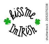 kiss me i m irish. funny st.... | Shutterstock .eps vector #2052070238