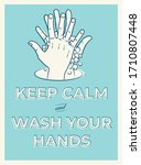 keep calm and wash your hands.... | Shutterstock .eps vector #1710807448