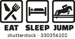 Eat Sleep Horse Jump