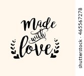made with love handwritten... | Shutterstock .eps vector #465567278
