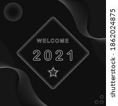 welcome 2021  happy new year... | Shutterstock . vector #1862024875
