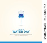 world water day.  water bag and ... | Shutterstock .eps vector #2134300715