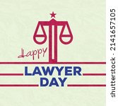 happy lawyer's day vector... | Shutterstock .eps vector #2141657105