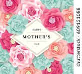 mother's day greeting card with ... | Shutterstock .eps vector #609121088