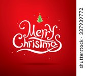 merry christmas lettering.... | Shutterstock .eps vector #337939772