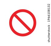 No sign, ban vector icon, stop symbol, red circle with oblique line isolated mark. Vector illustration. General prohibition sign. Red circle with a red diagonal line through it. 