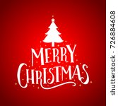 merry christmas lettering... | Shutterstock .eps vector #726884608