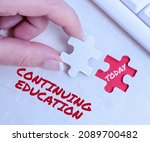 Small photo of Text caption presenting Continuing Education. Business showcase Continued Learning Activity professionals engage in Building An Unfinished White Jigsaw Pattern Puzzle With Missing Last Piece