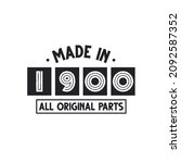 1900 birthday celebration, Made in 1900 All Original Parts