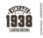 Born in 1938 Vintage Retro Birthday, Vintage 1938 Limited Edition