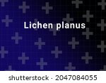 Lichen Planus Disease...