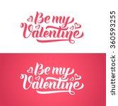 be my valentine hand lettering... | Shutterstock .eps vector #360593255