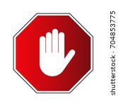 stop road sign. prohibited... | Shutterstock .eps vector #704853775