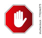 stop road sign. prohibited... | Shutterstock . vector #770246575
