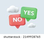 Yes Or No. Speech Bubbles. 3d...