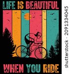 Life Is Beautiful When You Ride ...