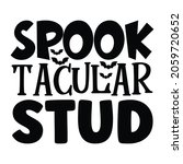 Spook Tacular Stud Svg T Shirt  ...