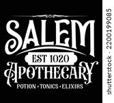 Salem EST-1020 Apothecary, Happy Halloween Shirt Print Template, Witch Bat Cat Scary House Dark Green Riper Boo Squad Grave Pumpkin Skeleton Spooky Trick Or Treat
 