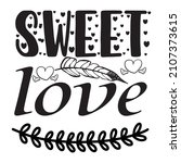 sweet love t shirt design ... | Shutterstock .eps vector #2107373615
