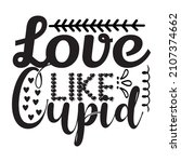 love like cupid t shirt design  ... | Shutterstock .eps vector #2107374662