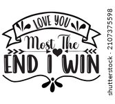 love you most the end i win t... | Shutterstock .eps vector #2107375598