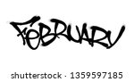 sprayed february font with... | Shutterstock .eps vector #1359597185
