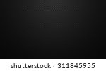 black or dark pattern... | Shutterstock . vector #311845955