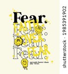 Retro Sprayed Fear Slogan Print ...