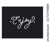 enjoy lettering quote element.... | Shutterstock .eps vector #2173754885