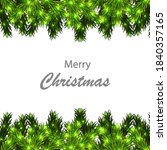 christmas tree branches border... | Shutterstock .eps vector #1840357165
