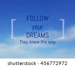 inspirational quote  follow... | Shutterstock . vector #456772972