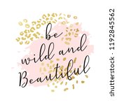 be wild and beautiful slogan ... | Shutterstock .eps vector #1192845562