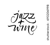 Jazz Plus Wine Phrase. Ink...