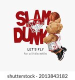 Slam Dunk Slogan With Bear Doll ...
