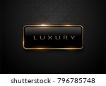 luxury black label with golden... | Shutterstock .eps vector #796785748